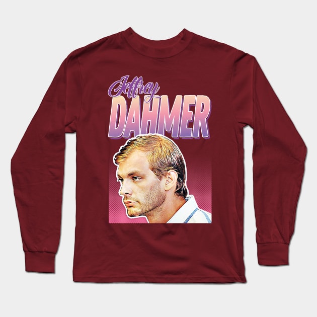 Jeffrey Dahmer ∆∆∆ 90s Styled Retro Graphic Design Long Sleeve T-Shirt by DankFutura